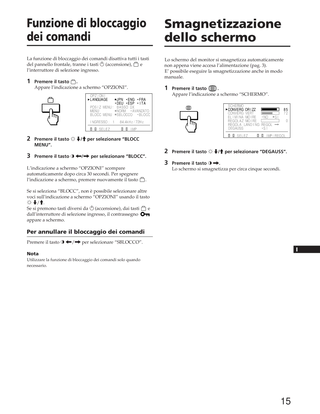 Sony GDM-90W01T manual Smagnetizzazione dello schermo, Per annullare il bloccaggio dei comandi 