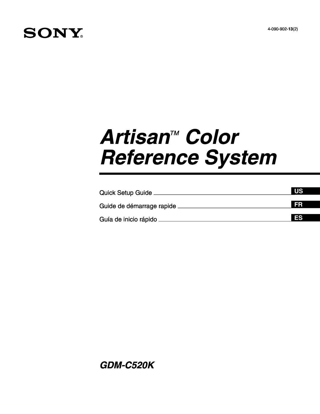 Sony GDM-C250K setup guide ArtisanTM Color Reference System, GDM-C520K, Quick Setup Guide, Guide de démarrage rapide 