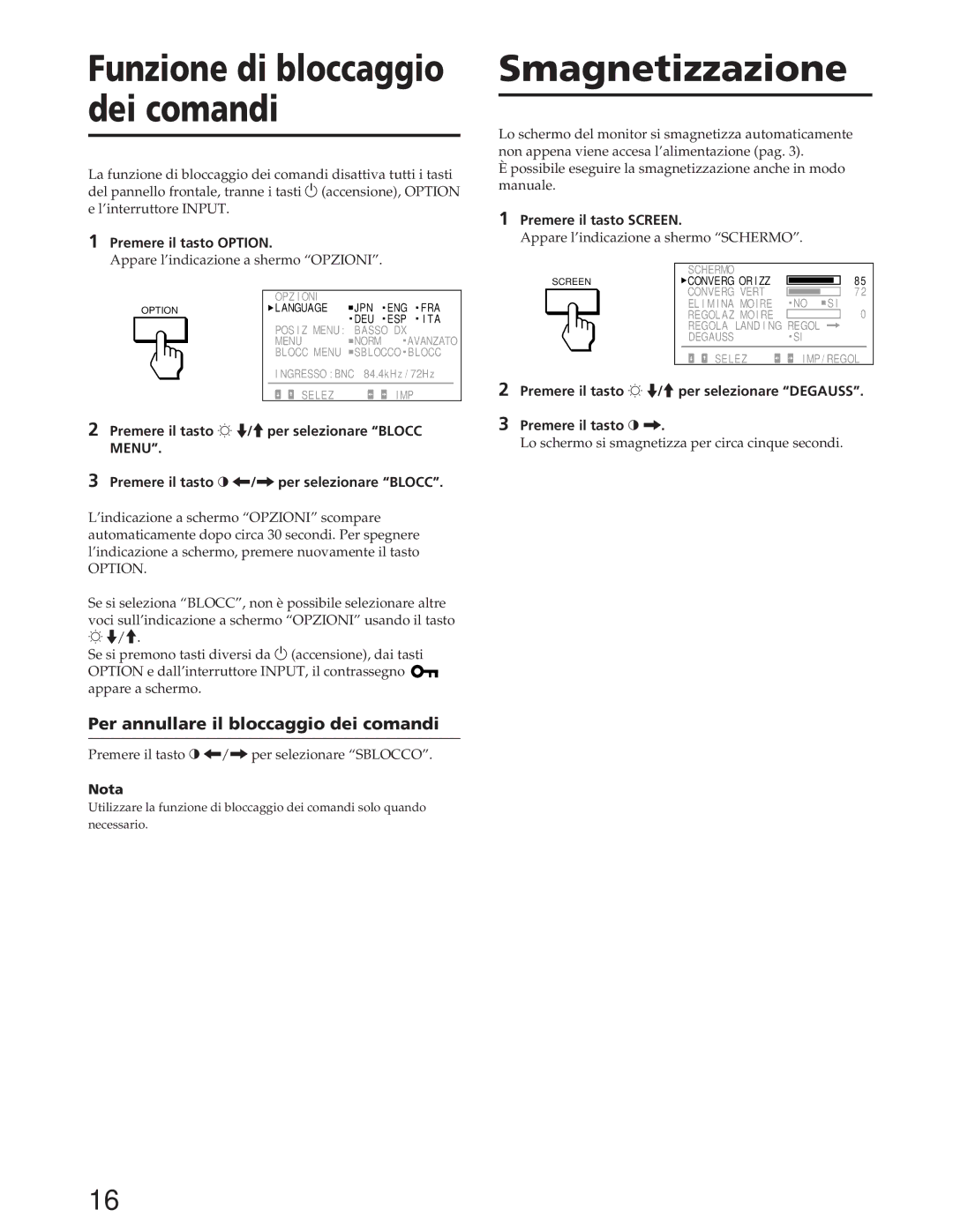 Sony GDM-W900 Smagnetizzazione, Per annullare il bloccaggio dei comandi, Premere il tasto ¬ ./per selezionare Blocc 