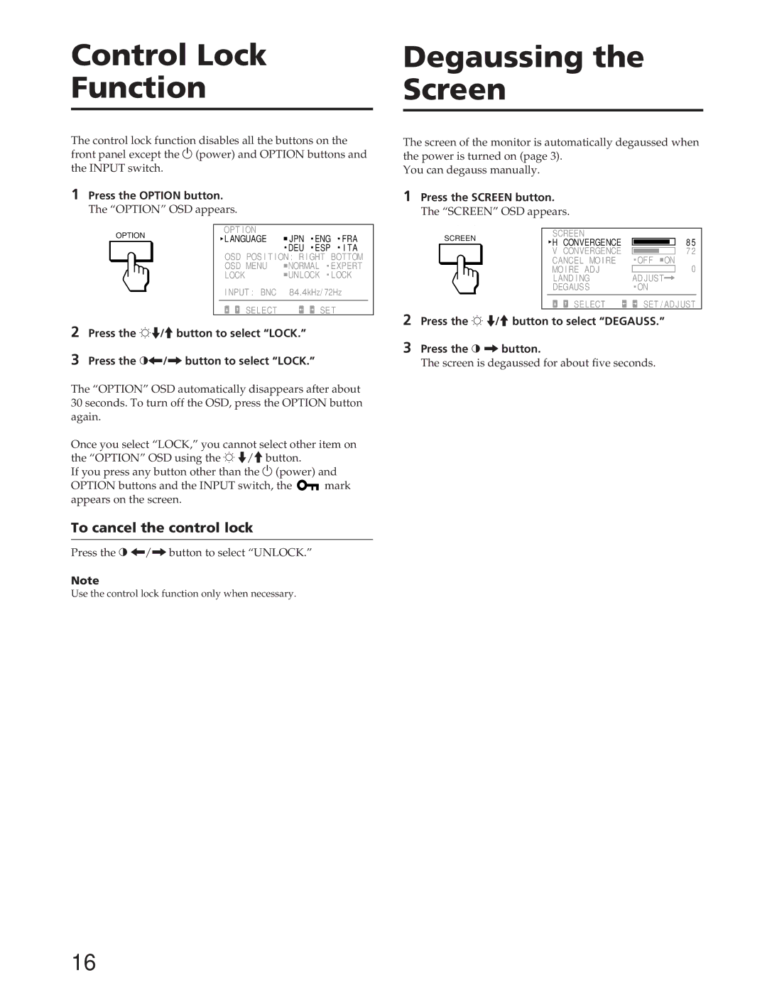 Sony GDM-W900 operating instructions Control Lock Function, Degaussing the Screen, To cancel the control lock 