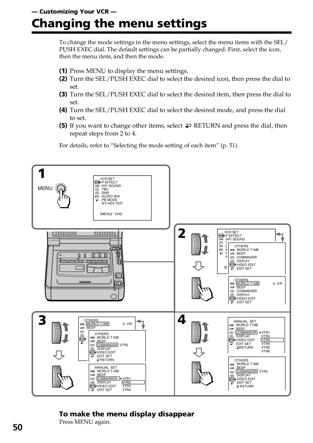 Sony GV-D800 manual Changing the menu settings, To make the menu display disappear, Customizing Your VCR 