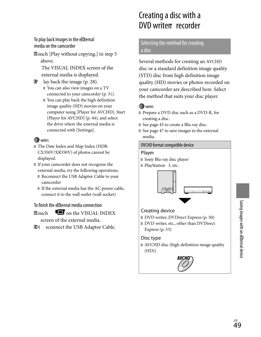 Sony HDR-XR350 manual Selecting the method for creating Disc, To play back images in the external media on the camcorder 