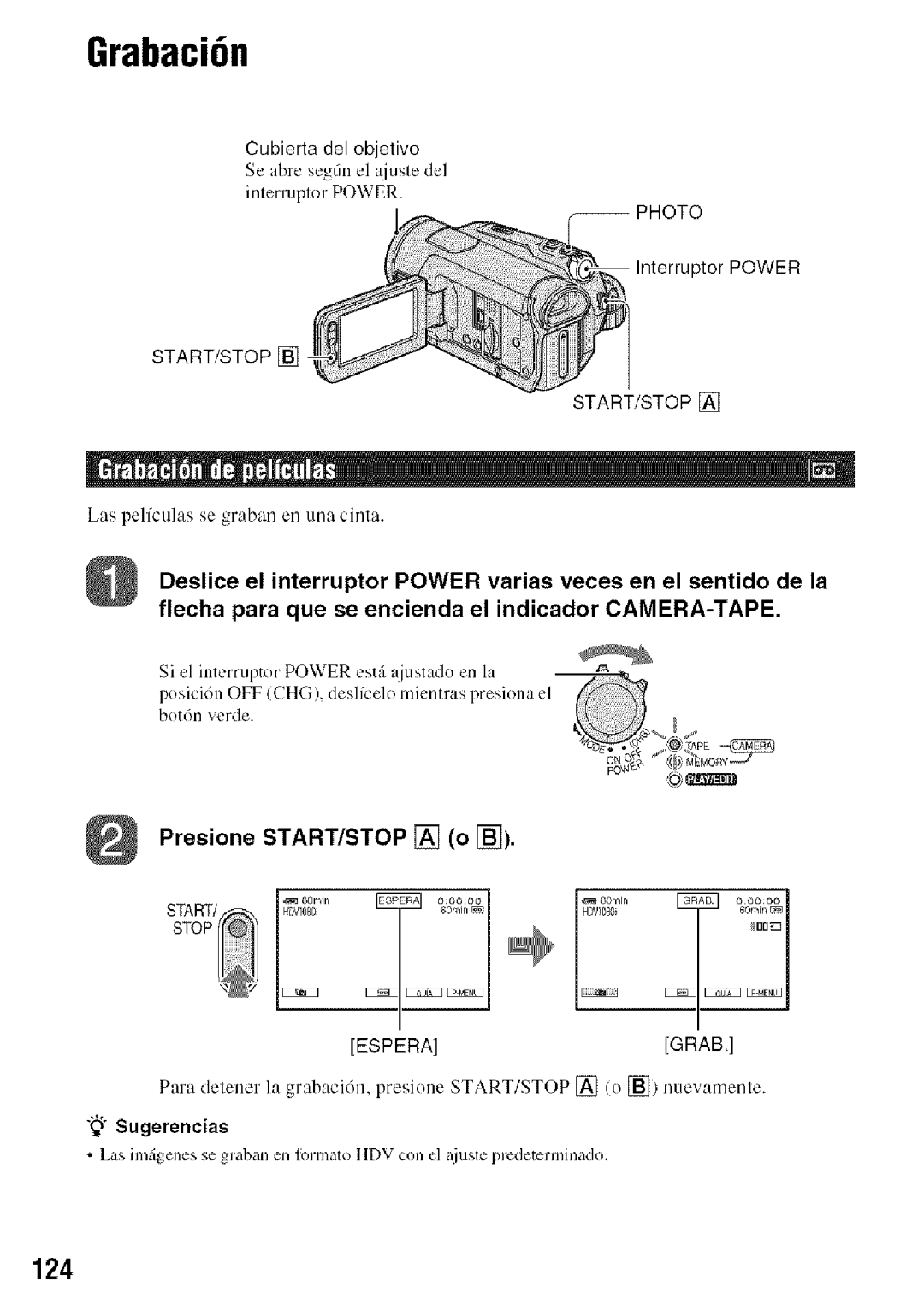 Sony HDR-HC9 manual Grabaci6n, Presione START/STOP o, Cubierta del objetivo Se abrc sem cl ajusle de1, Tor Power 