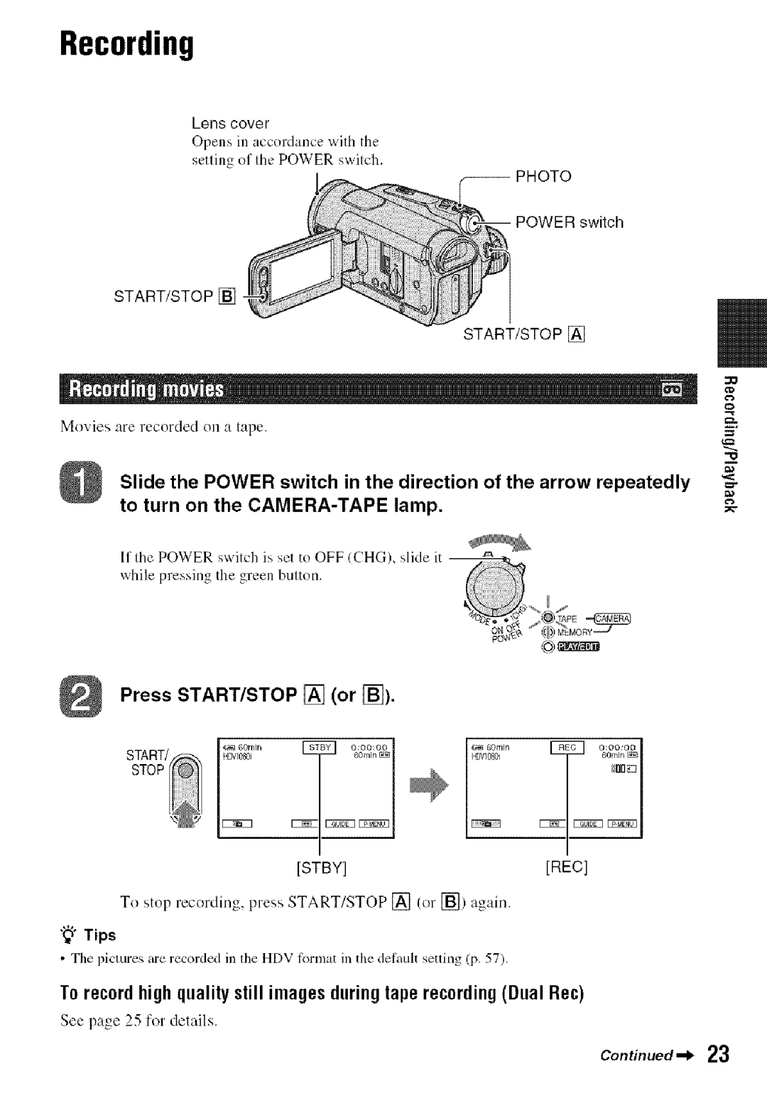 Sony HDR-HC9 manual Recording, Press START/STOP or, Power switch, To stop recording, press START/STOP or again 