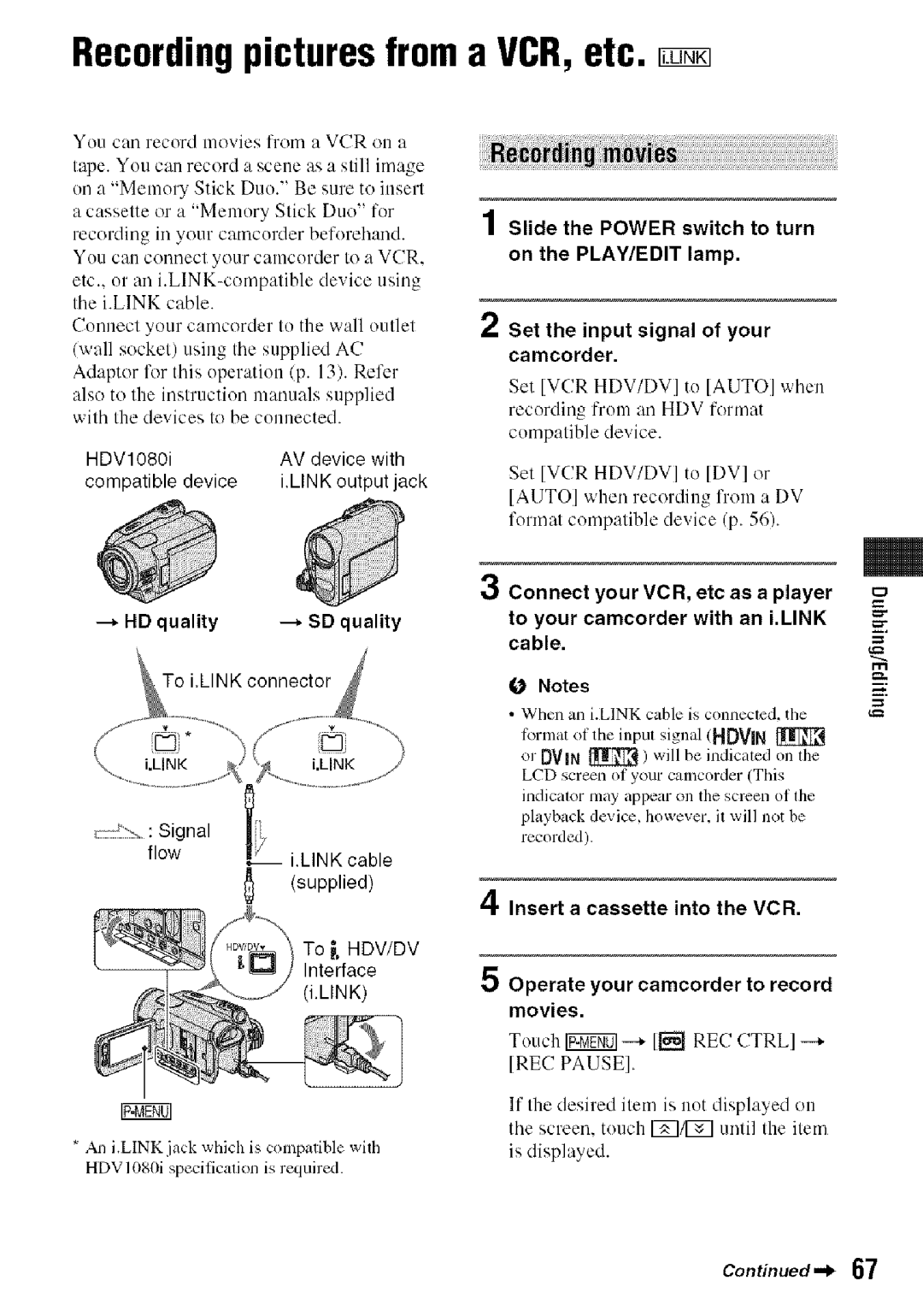 Sony HDR-HC9 Recordingpicturesfrom a VCR, etc, Operate yourcamcorder to record movies, Insert a cassette into the VCR 