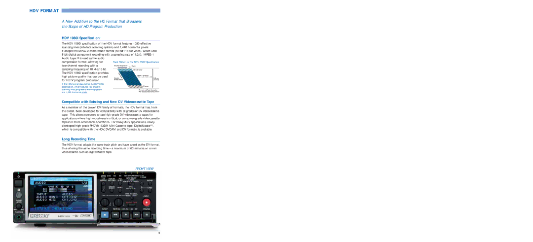 Sony HVR-M10N, HVR-M10P HDV Format, HDV 1080i Specification1, Compatible with Existing and New DV Videocassette Tape 