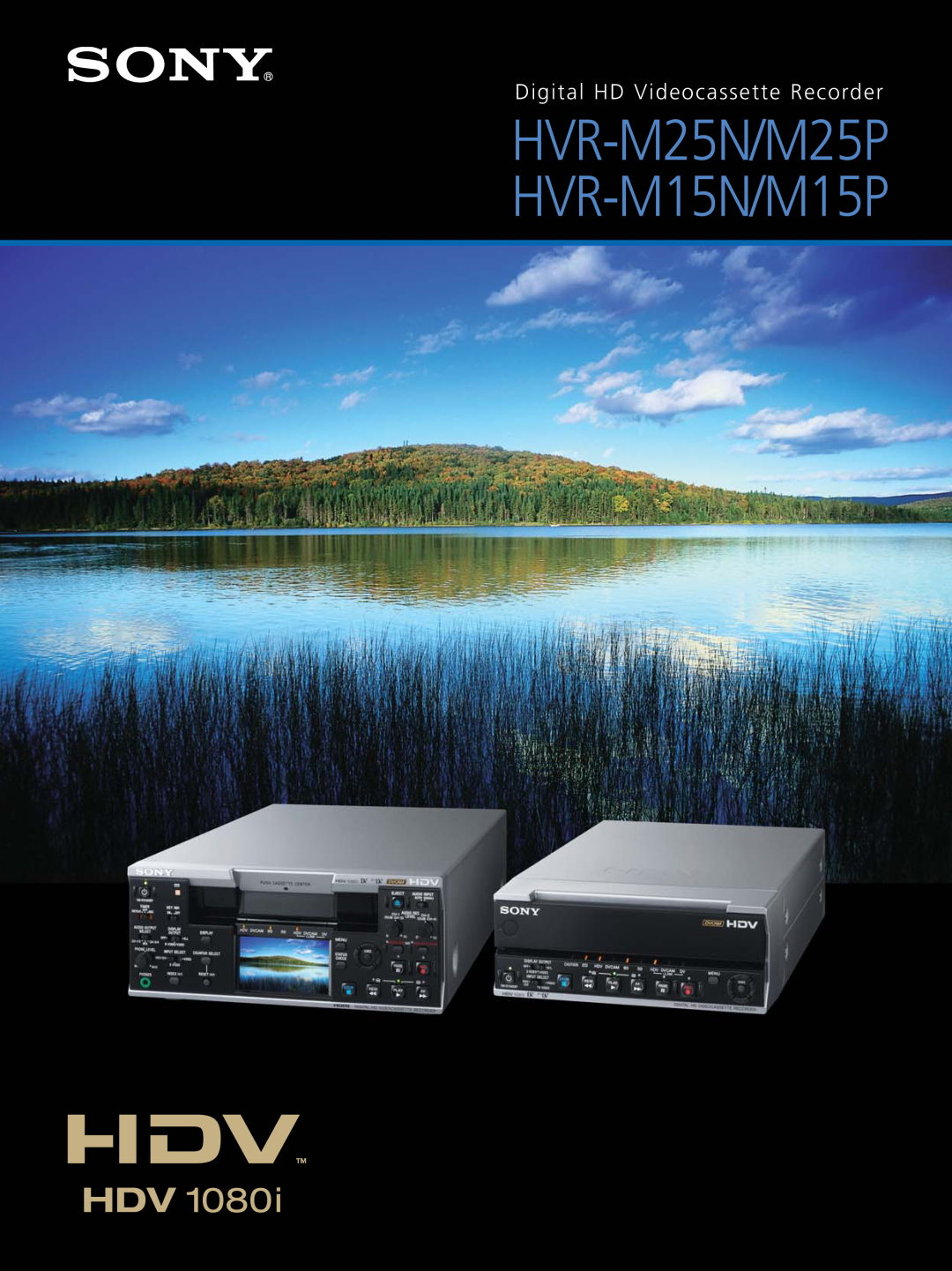 Sony manual HVR-M25N/M25P HVR-M15N/M15P, Digital HD Videocassette Recorder 