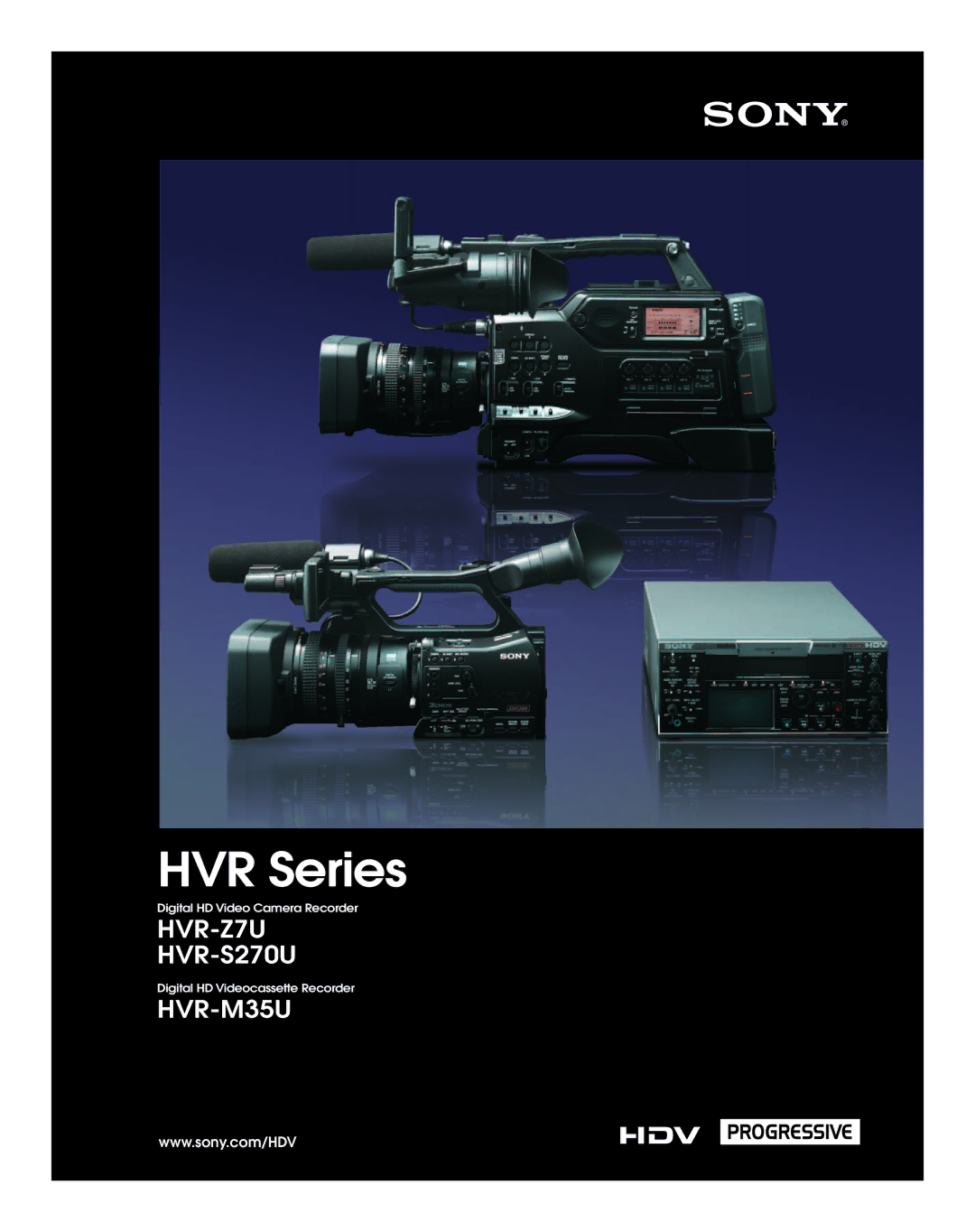 Sony HVR-S270U, HVR-M35U, HVR-Z7U manual HVR Series 