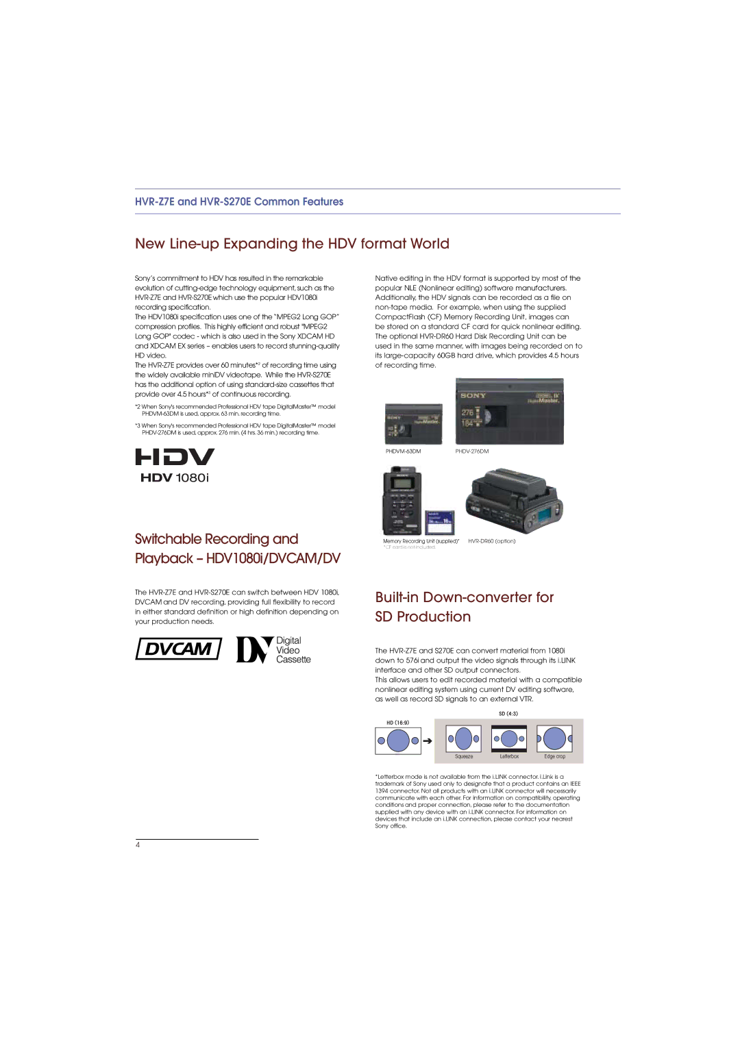 Sony HVR-S270E, HVR-Z7E manual New Line-up Expanding the HDV format World, Switchable Recording, Playback HDV1080i/DVCAM/DV 