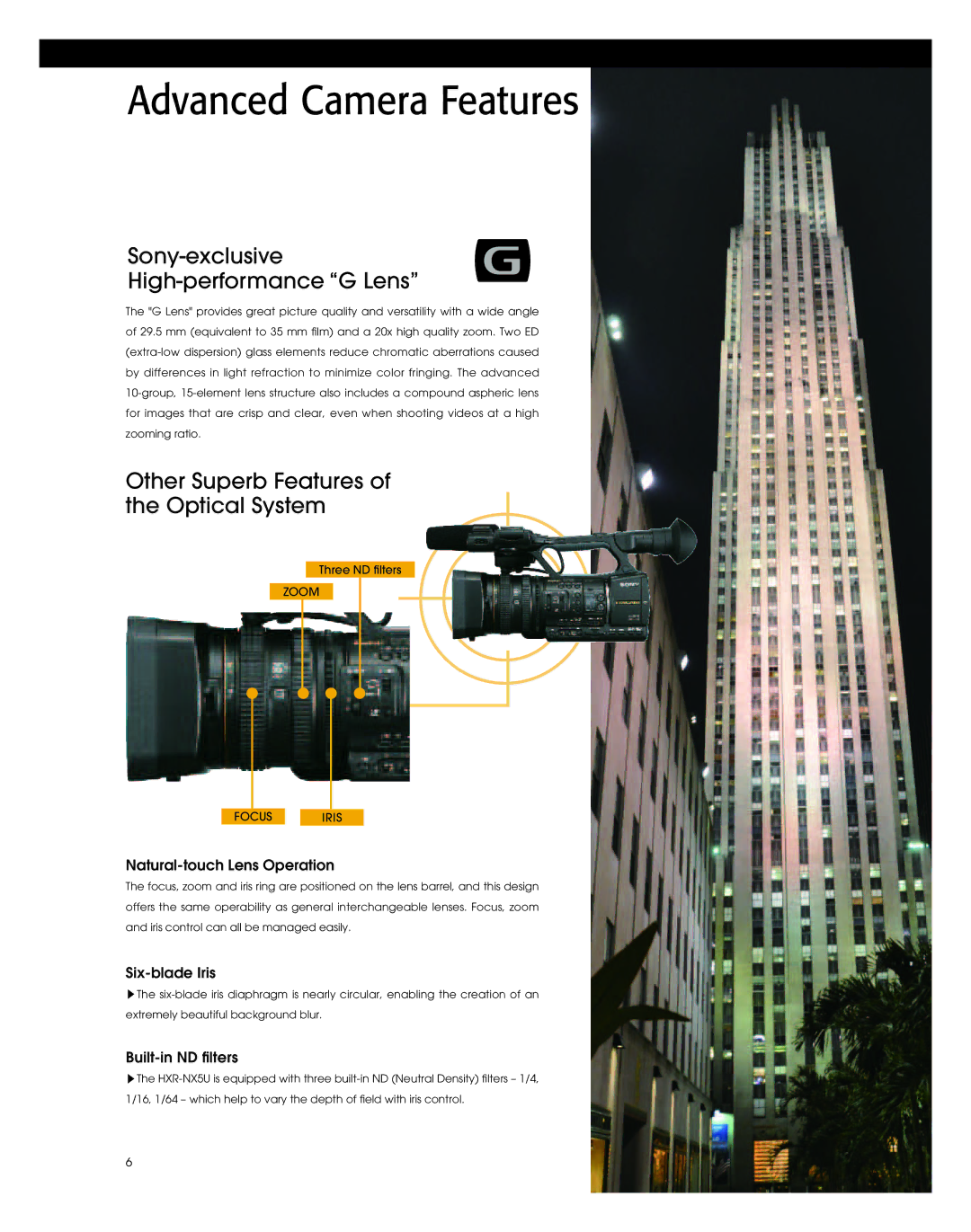 Sony HXR-NX5U manual Advanced Camera Features, Sony-exclusive High-performance G Lens, Other Superb Features Optical System 