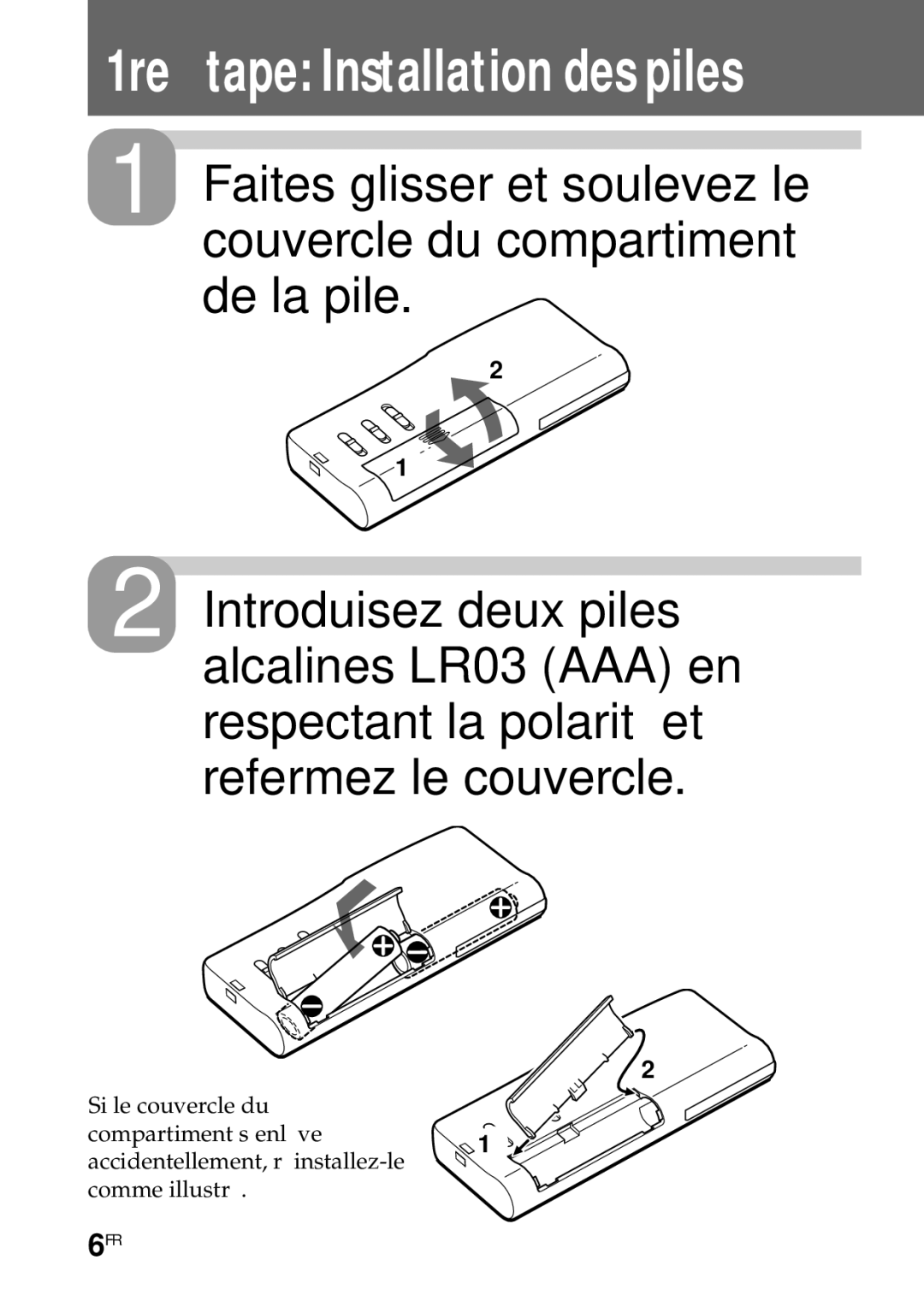 Sony ICD-R100PC operating instructions 1re étape Installation des piles 