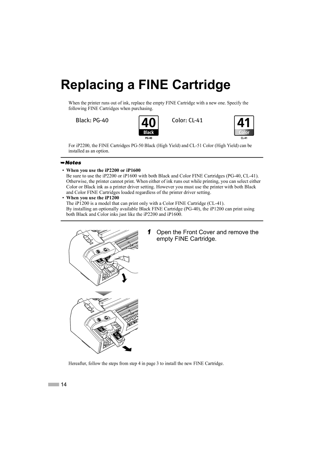 Sony iP2200, iP1600, iP1200 quick start Replacing a Fine Cartridge, Open the Front Cover and remove the empty Fine Cartridge 