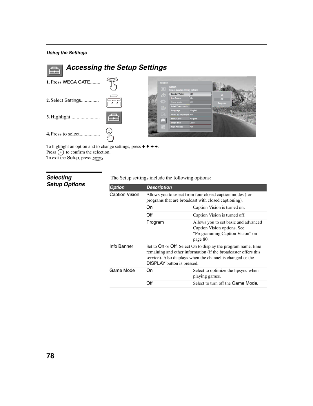 Sony KDF-E50A10 Accessing the Setup Settings, Selecting Setup Options, Setup settings include the following options 