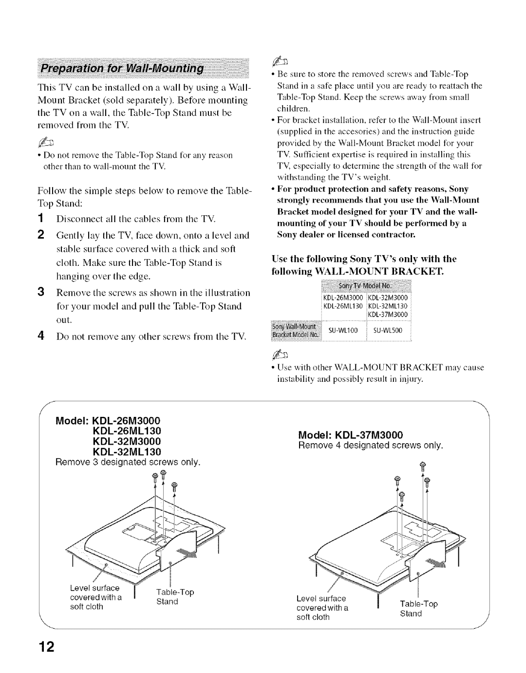 Sony KDL- 32ML 13fi manual This TV can be installed on a wall by using a Wall, Do not remove any other screws from tile TV 