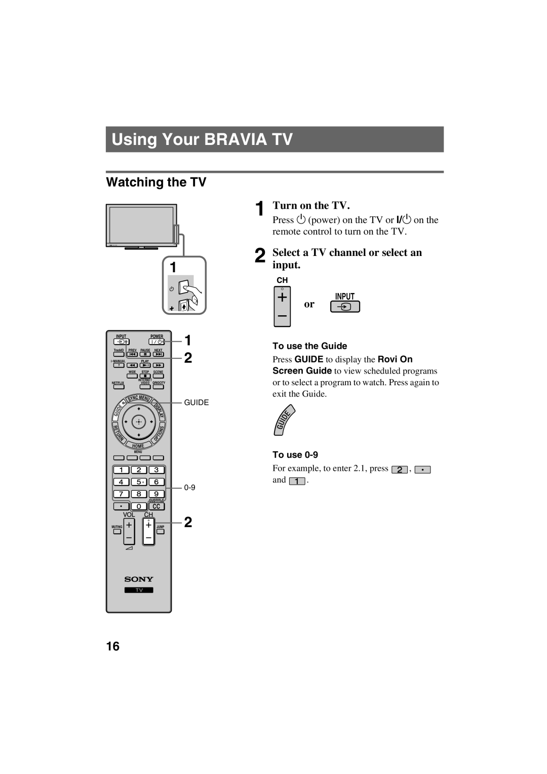 Sony KDL-32EX521, KDL-32EX520, KDL-40EX520, KDL-40EX523, KDL-40EX521 Using Your Bravia TV, Watching the TV, To use the Guide 