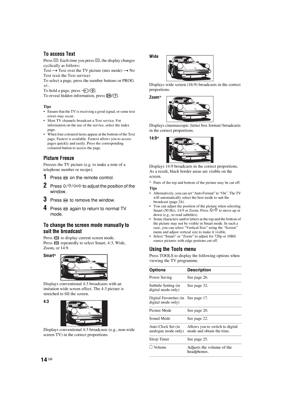 Sony KDL-40S2510 14 GB, To access Text, Picture Freeze, To change the screen mode manually to suit the broadcast 