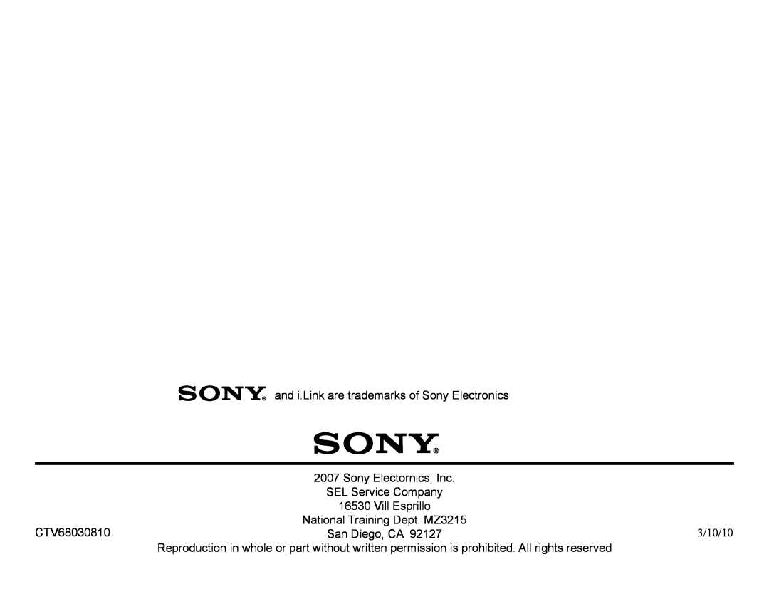 Sony KDL32EX308 and i.Link are trademarks of Sony Electronics, Sony Electornics, Inc, SEL Service Company, Vill Esprillo 