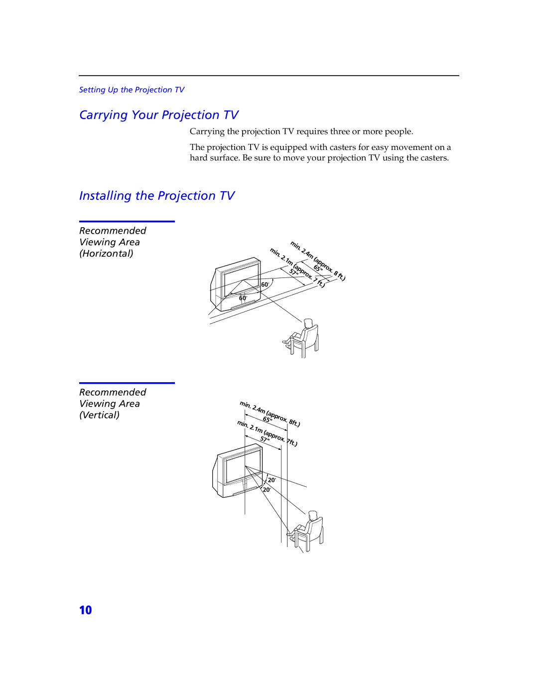 Sony KDP 65XBR2, KDP 57XBR2 Carrying Your Projection TV, Installing the Projection TV, Recommended Viewing Area Horizontal 