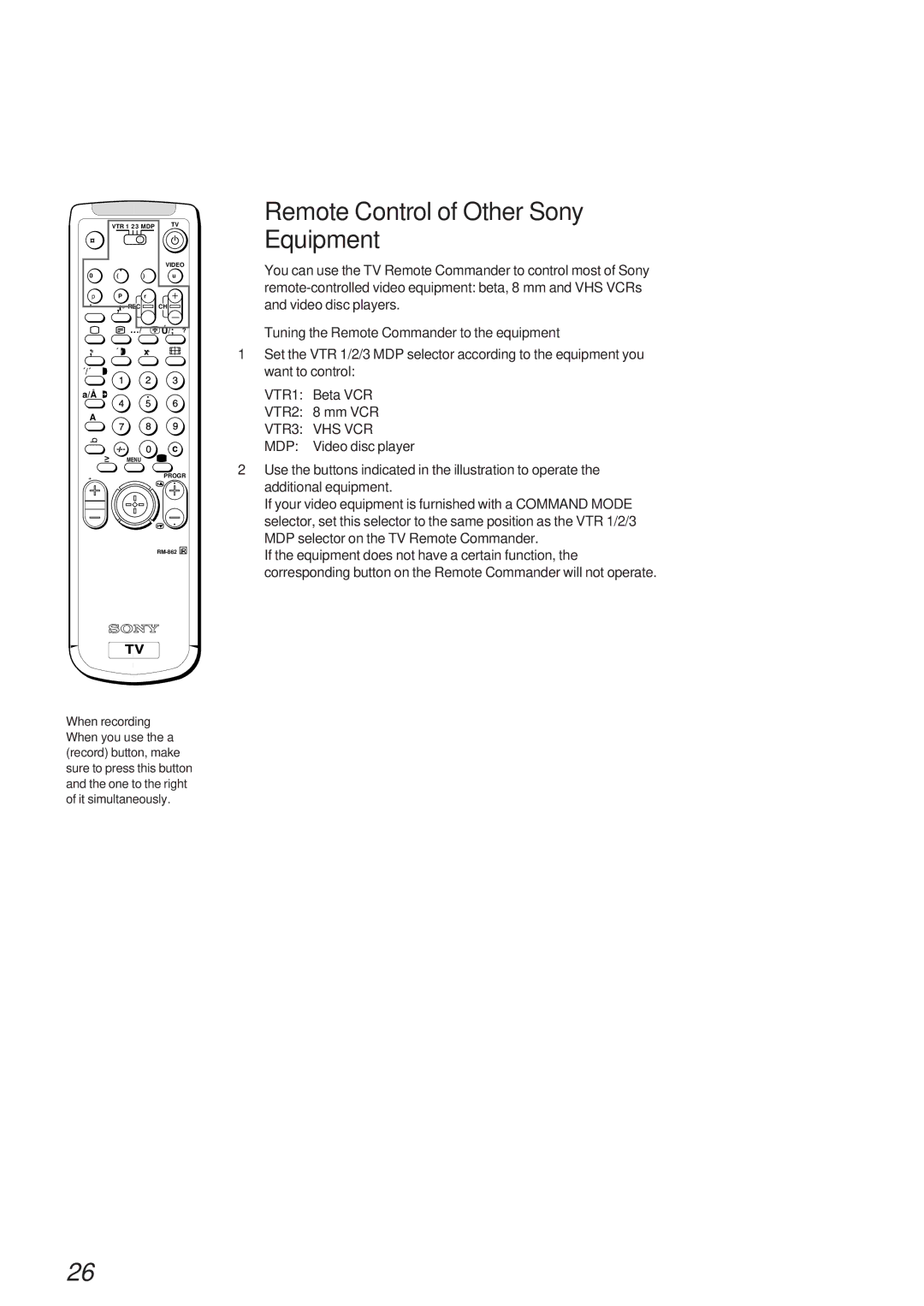 Sony KL-40WA1 Remote Control of Other Sony Equipment, Tuning the Remote Commander to the equipment, When recording 