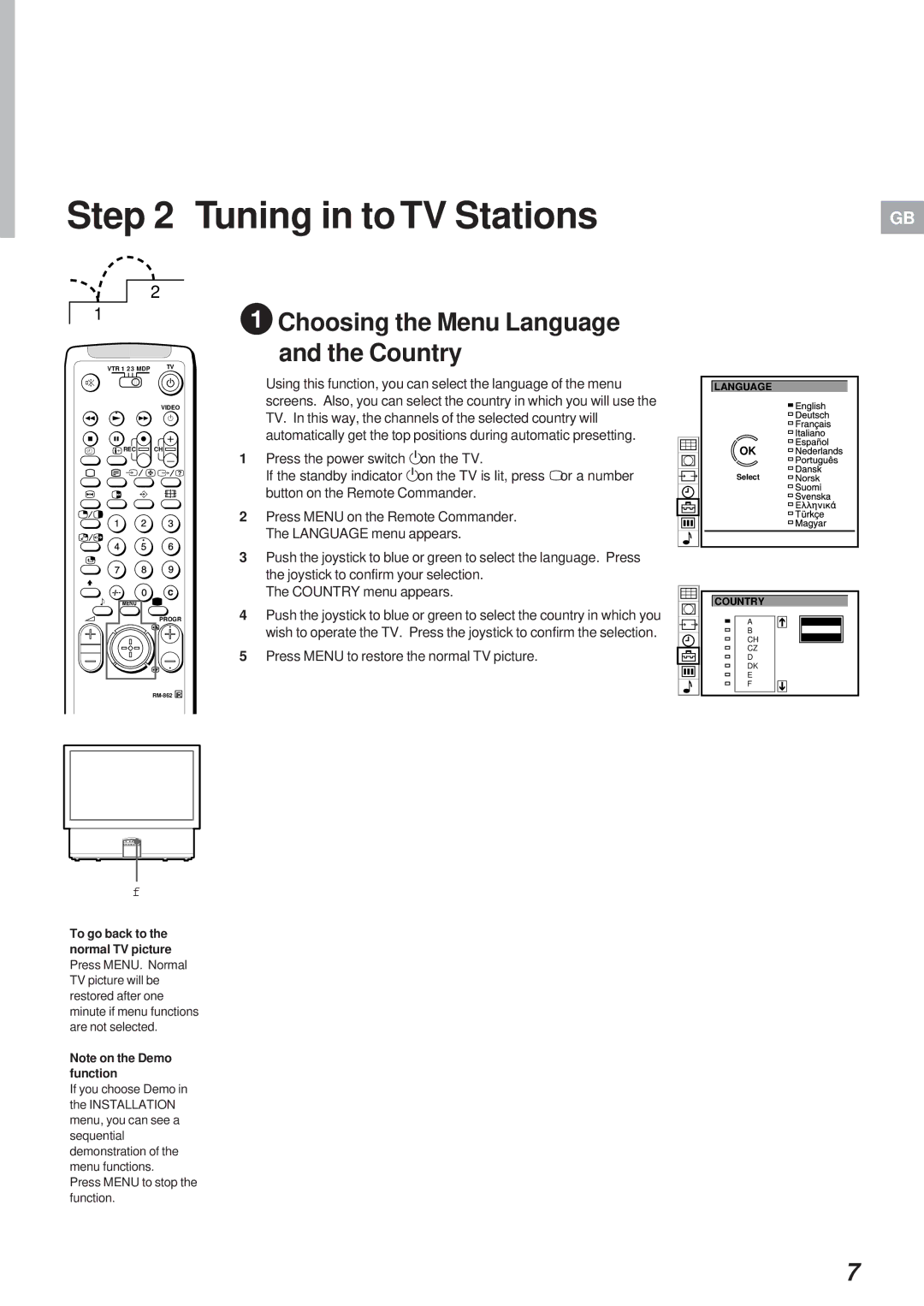 Sony KL-40WA1 Tuning in to TV Stations, Choosing the Menu Language Country, Press Menu to restore the normal TV picture 