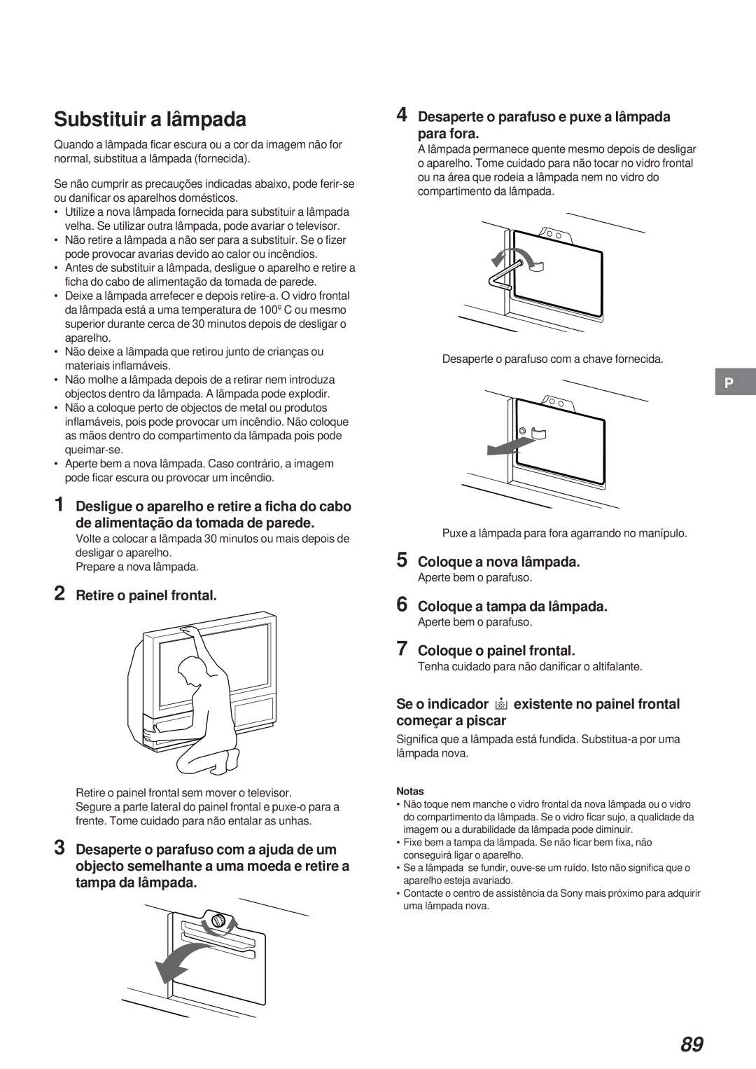 Sony KL-40WA1 Substituir a lâmpada, Coloque o painel frontal, Se o indicador existente no painel frontal começar a piscar 