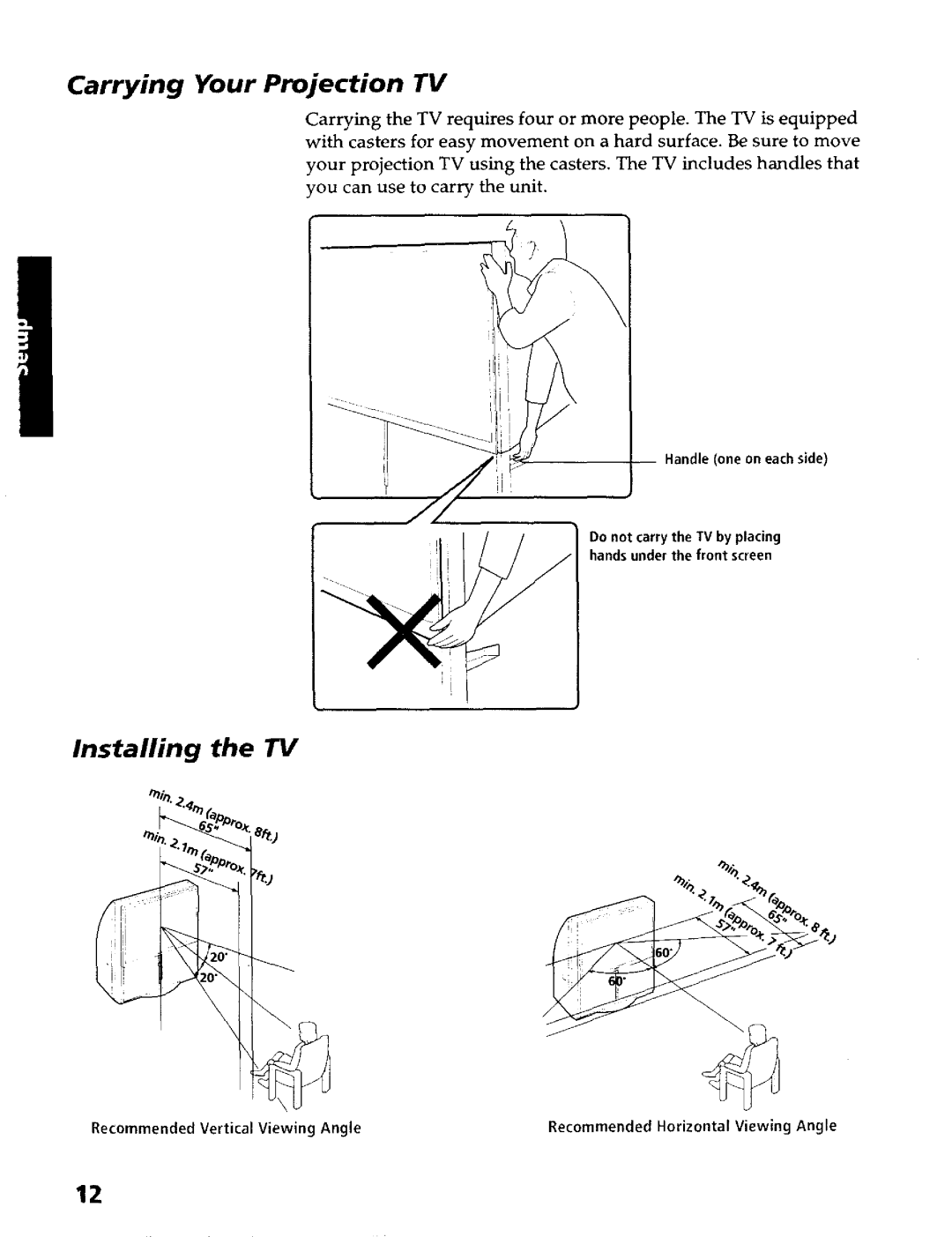 Sony KP- 65WV700, KP- 57WV700, KP- 57WV600, KP- 65WV600 Carrying Your Projection TV, Installing, Handle one on eachside 