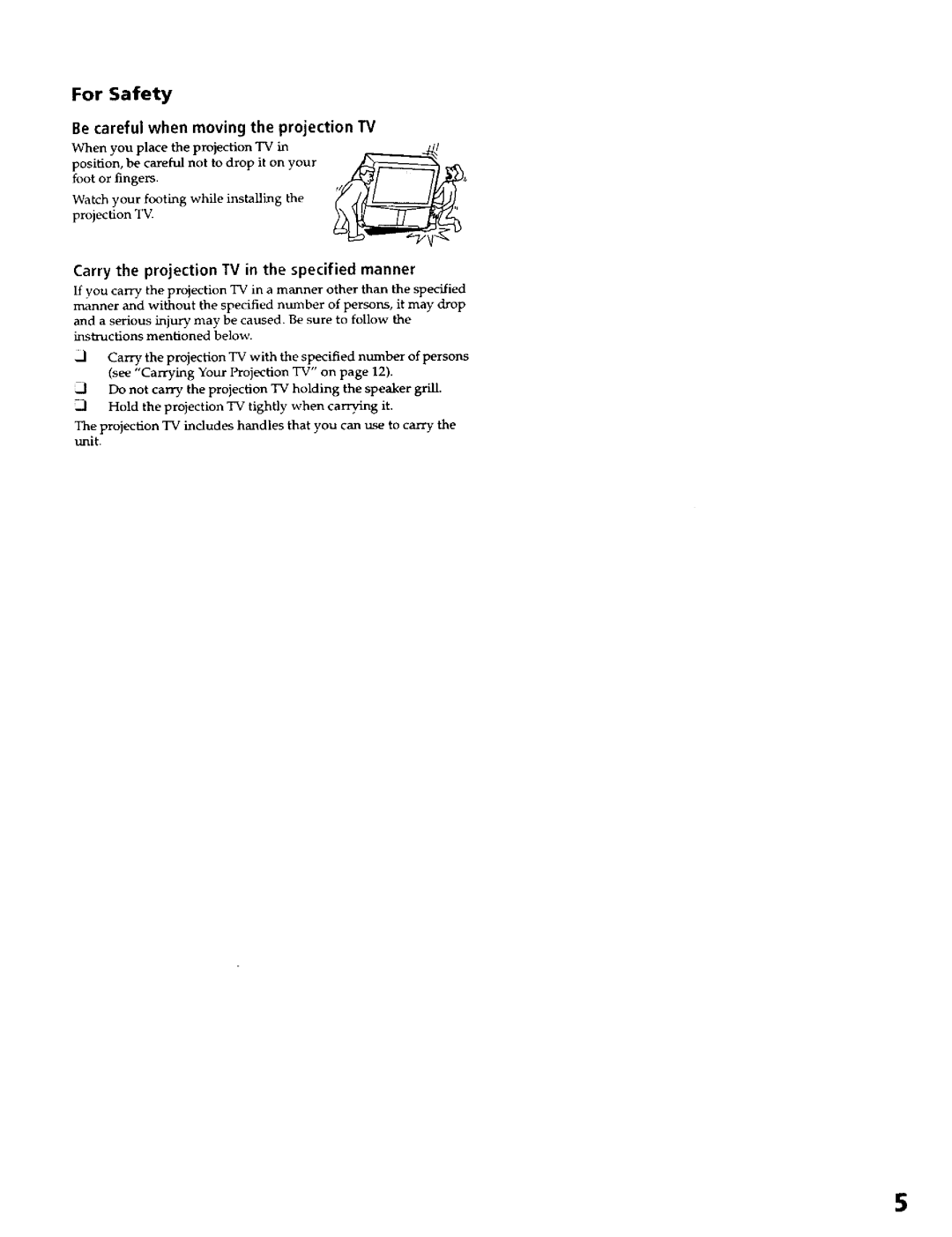 Sony KP- 57WV600, KP- 57WV700 Be careful when moving the projection TV, Carry the projection TV in the specified manner 