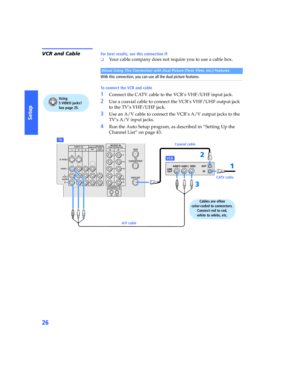 Sony KP-57WV600 operating instructions VCR and Cable, Your cable company does not require you to use a cable box 