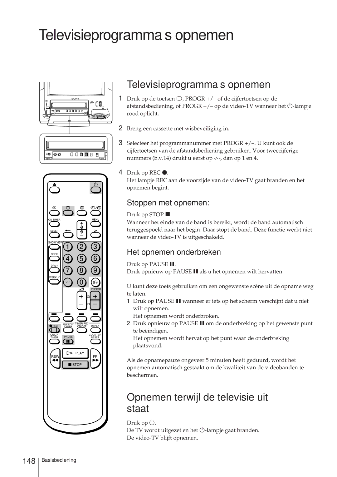 Sony KV-14V4D operating instructions Televisieprogramma’s opnemen, Opnemen terwijl de televisie uit staat 