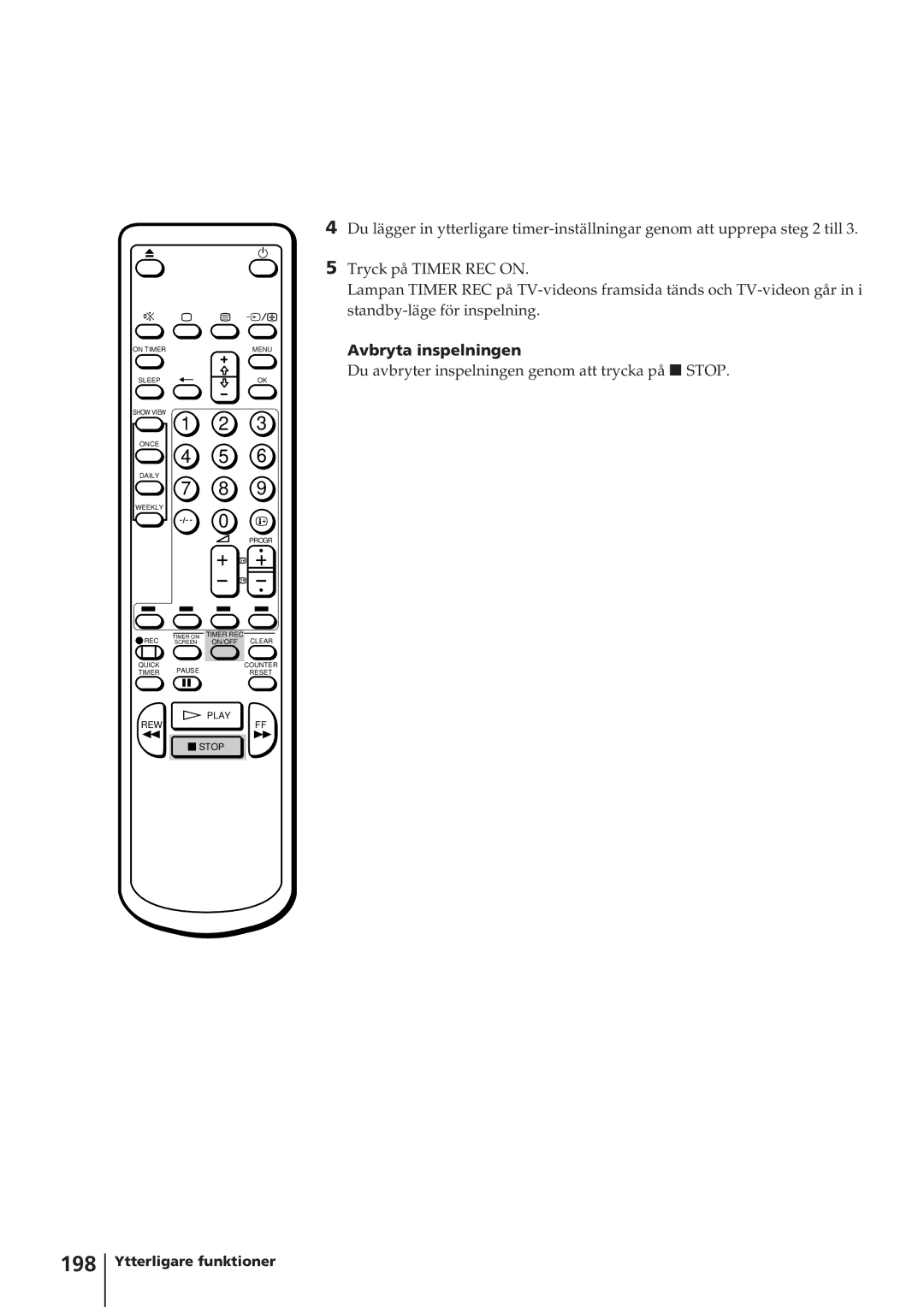 Sony KV-14V4D operating instructions 198, Avbryta inspelningen 