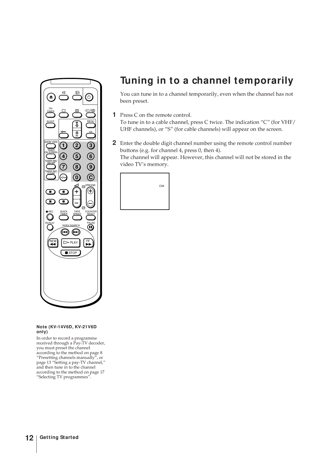 Sony KV-14V6D, KV-21V6D, KV-14V5D, KV-21V5D operating instructions Tuning in to a channel temporarily 