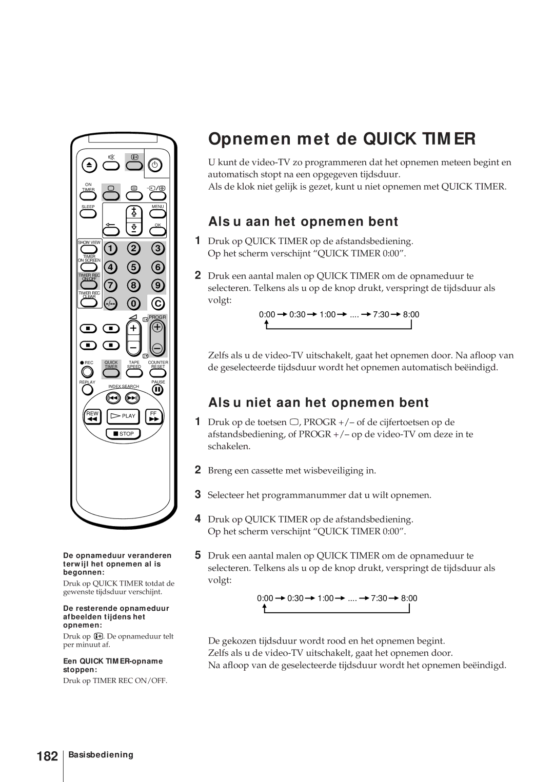 Sony KV-14V5D, KV-14V6D Opnemen met de Quick Timer, Als u aan het opnemen bent, Als u niet aan het opnemen bent, 182 