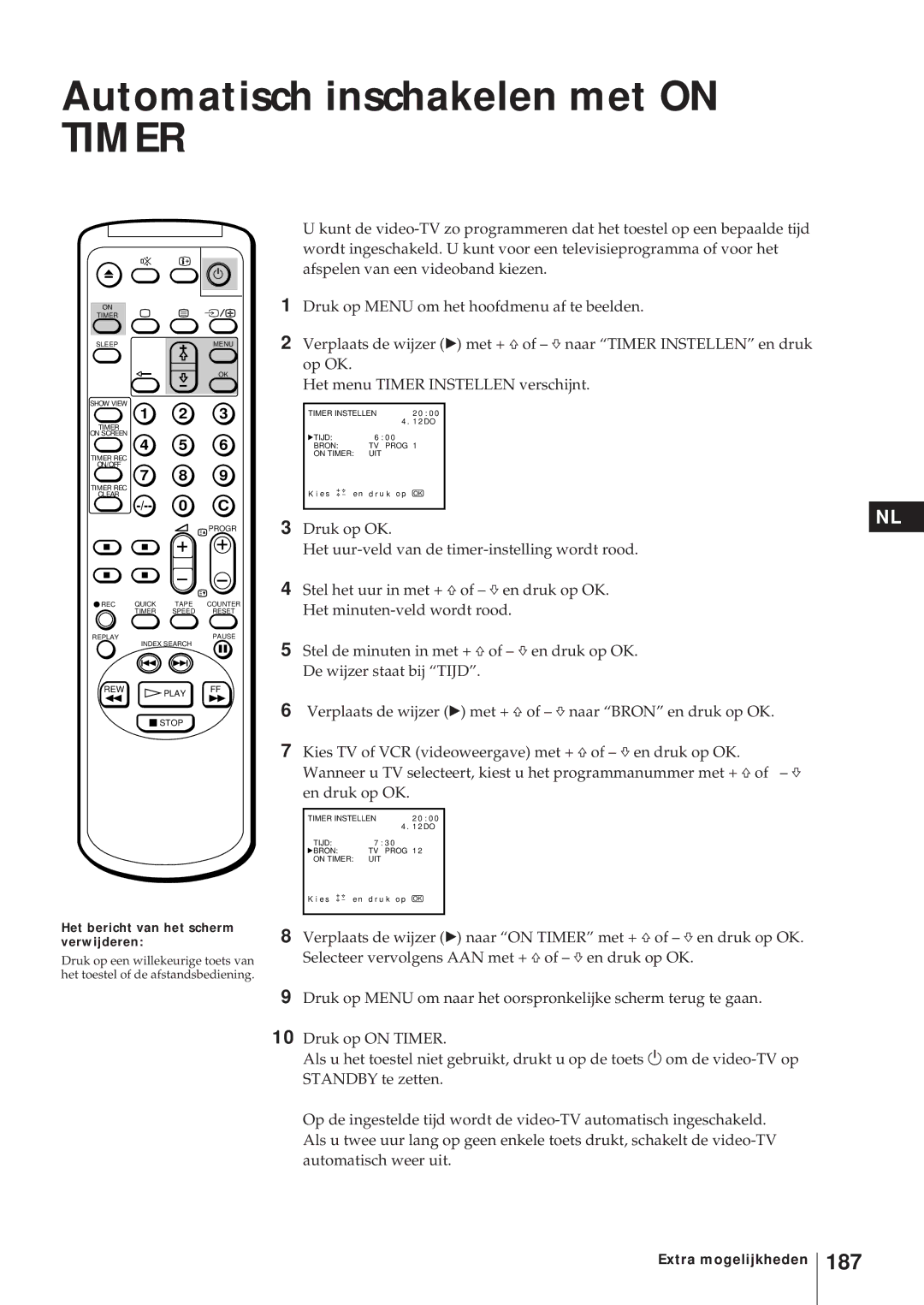 Sony KV-21V5D, KV-14V6D, KV-21V6D Automatisch inschakelen met on Timer, 187, Het bericht van het scherm verwijderen 