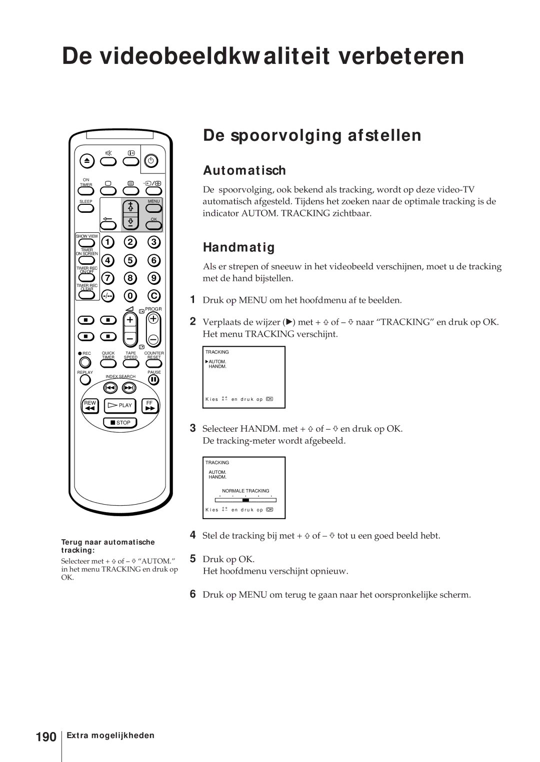 Sony KV-14V5D, KV-14V6D, KV-21V6D, KV-21V5D operating instructions Handmatig, Terug naar automatische tracking 