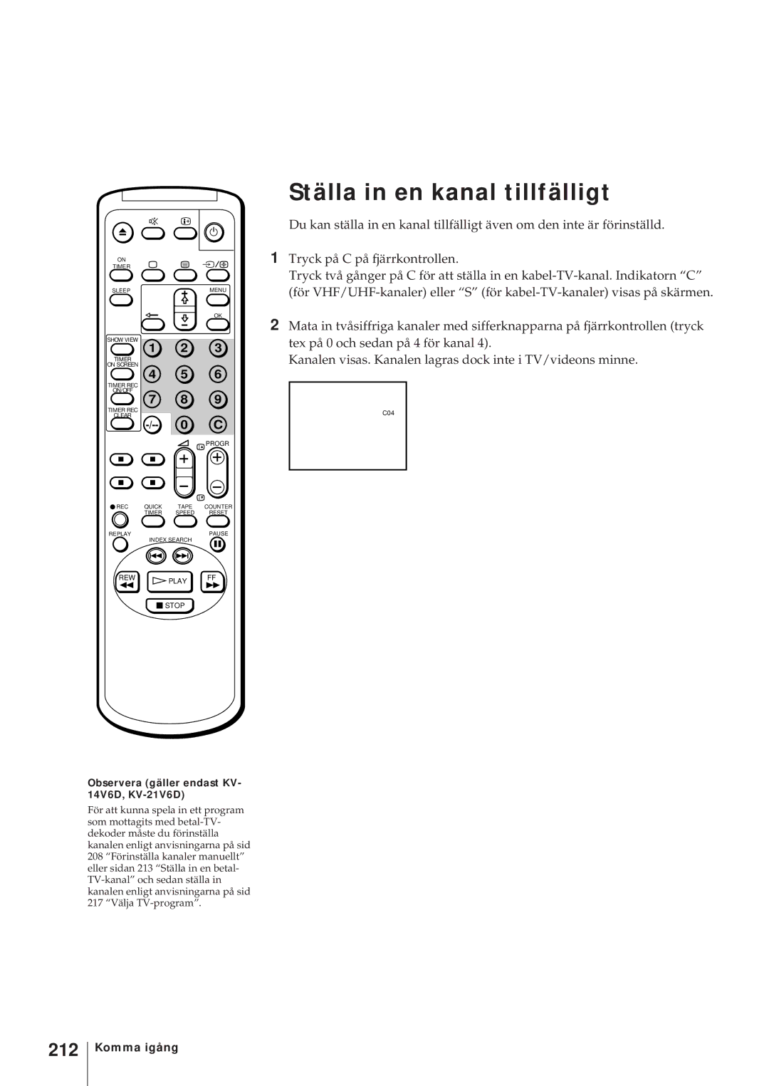 Sony KV-14V6D, KV-14V5D, KV-21V5D Ställa in en kanal tillfälligt, 212, Observera gäller endast KV- 14V6D, KV-21V6D 