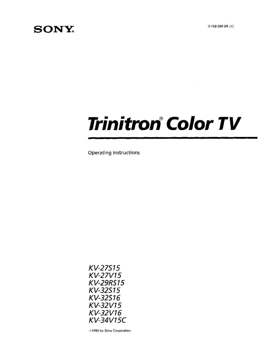 Sony KV-27S15, KV-29RS15, KV-27V15, KV-32V15, KV-32V16, KV-32S15, KV-34V15C, KV-32S 16 operating instructions Trinitron CoIor TV 