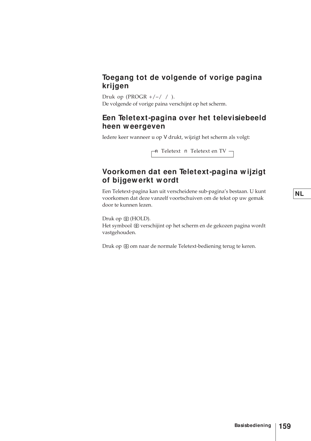 Sony KV-21V4D Toegang tot de volgende of vorige pagina krijgen, Een Teletext-pagina over het televisiebeeld heen weergeven 