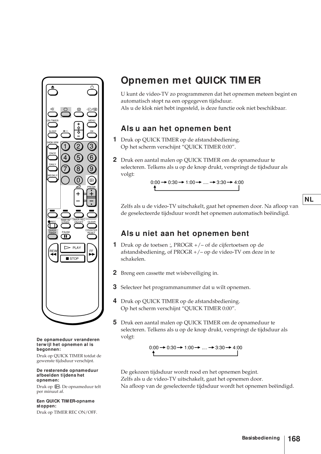 Sony KV-V2110D, KV-21V4D Opnemen met Quick Timer, Als u aan het opnemen bent, Als u niet aan het opnemen bent, 168 