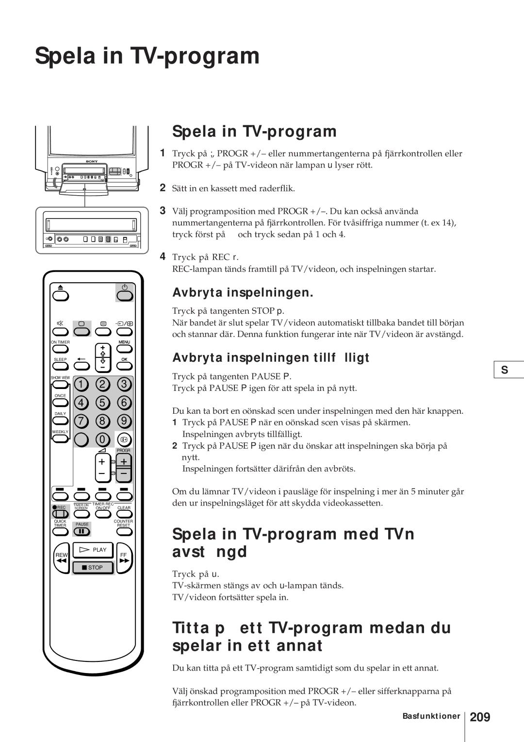 Sony KV-21V4D, KV-V2110D Spela in TV-program med TVn avstängd, Titta på ett TV-program medan du spelar in ett annat 