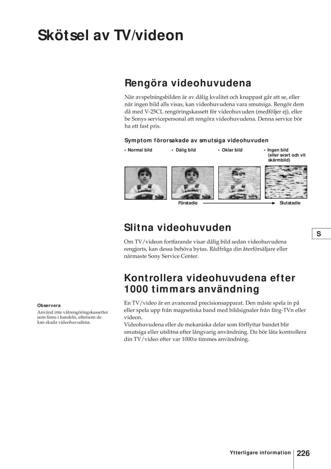 Sony KV-V2110D, KV-21V4D operating instructions Skötsel av TV/videon, Rengöra videohuvudena, Slitna videohuvuden, 226 