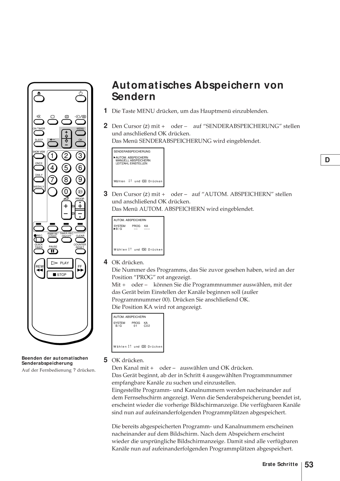 Sony KV-21V4D, KV-V2110D Automatisches Abspeichern von Sendern, Beenden der automatischen Senderabspeicherung 