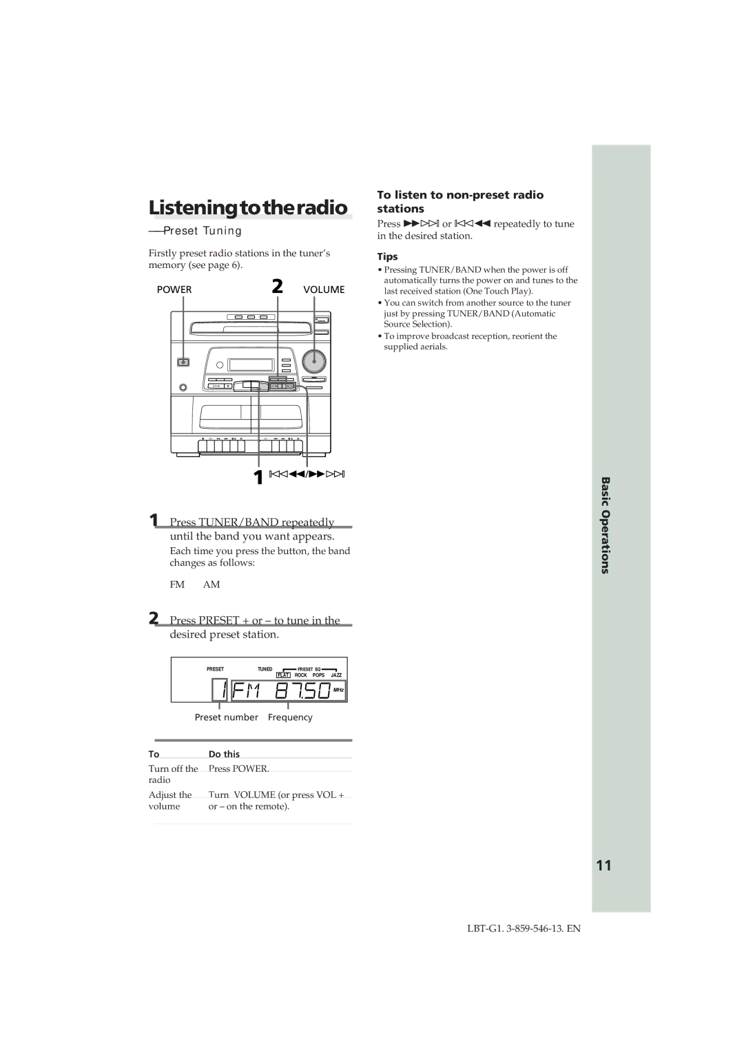 Sony LBT-G1 manual Listeningtotheradio, Preset Tuning, Press TUNER/BAND repeatedly until the band you want appears 