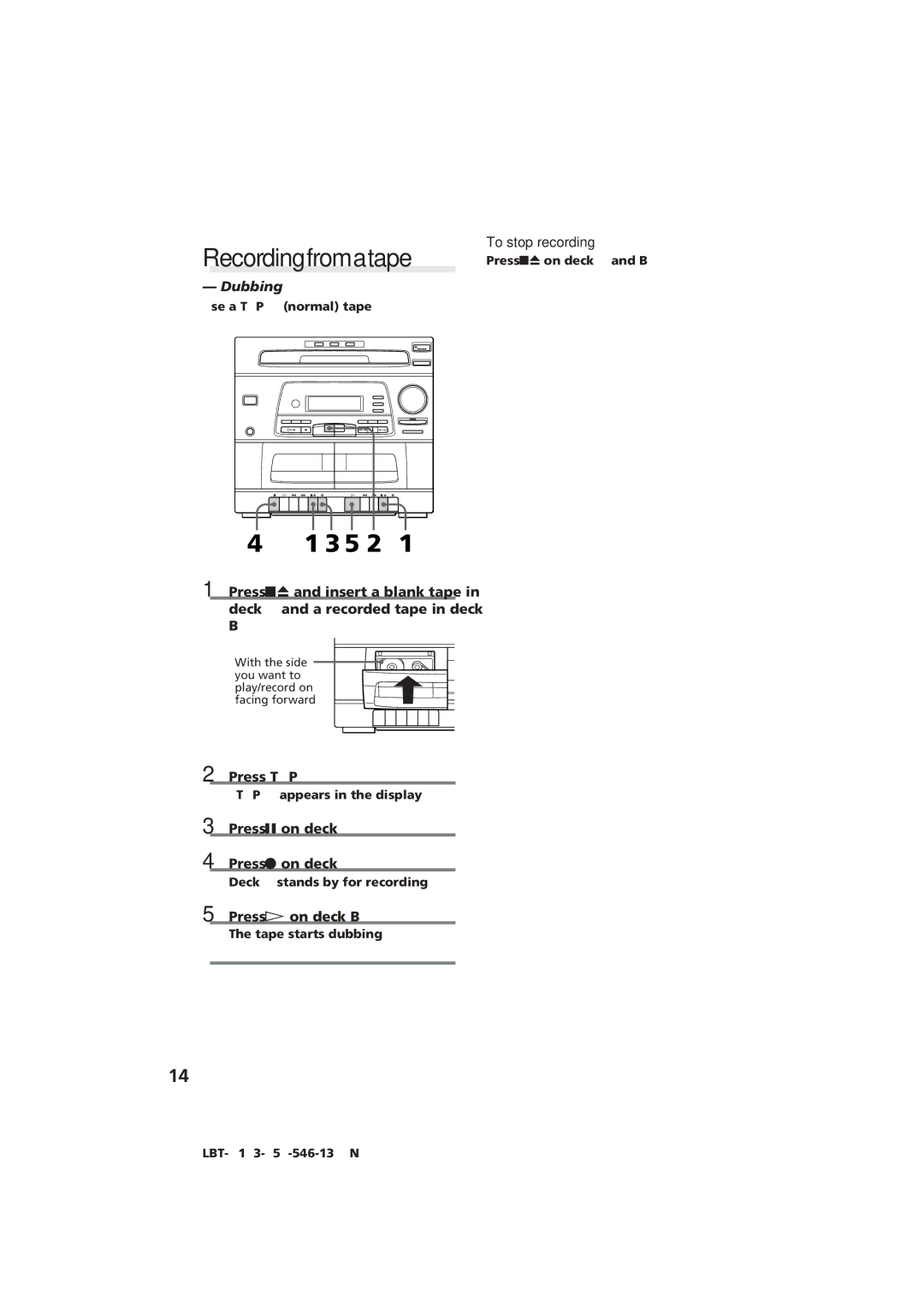 Sony LBT-G1 manual Recordingfromatape, 3 5 2, Dubbing, Press Pon deck a Press r on deck a, Press á on deck B 