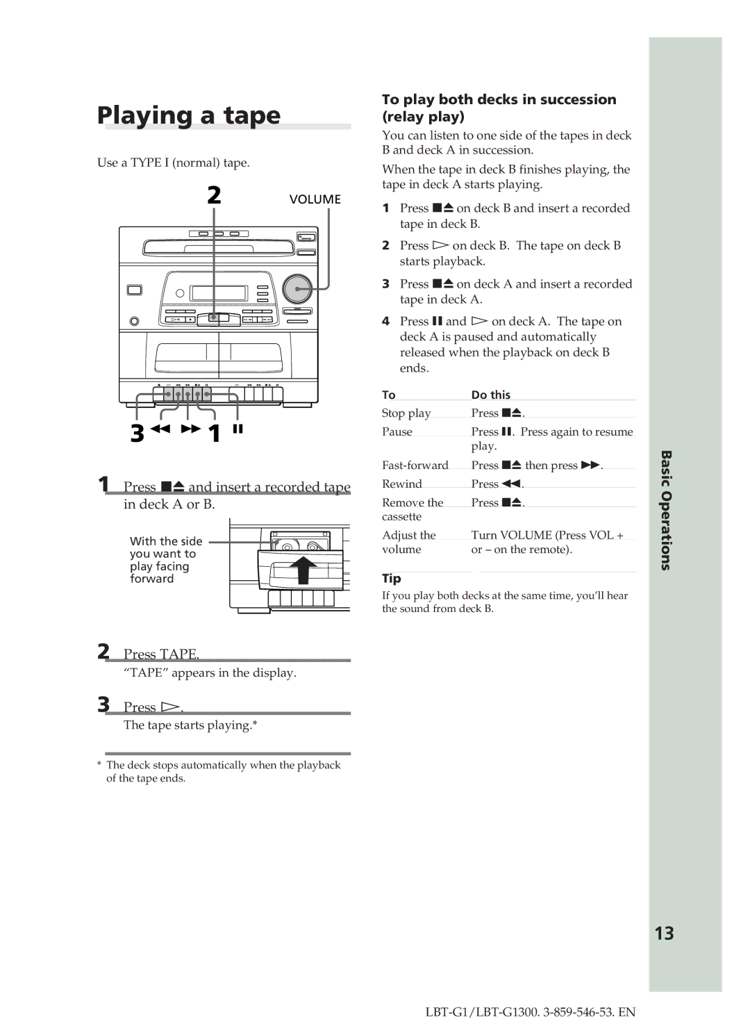 Sony LBT-G1300 manual Playing a tape, Press p6 and insert a recorded tape Deck a or B, Press Tape, Press á 