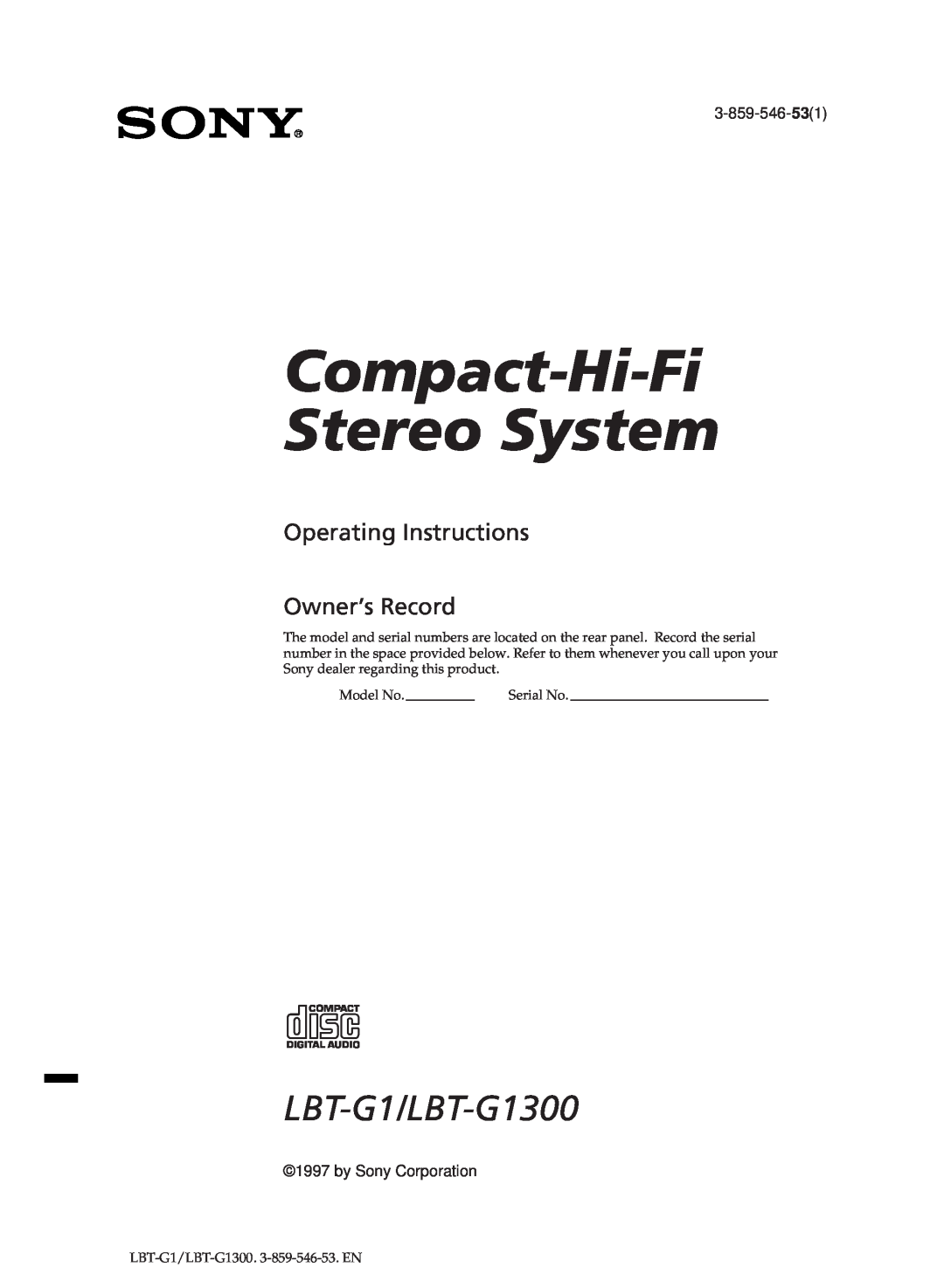 Sony manual Compact-Hi-Fi Stereo System, LBT-G1/LBT-G1300, Operating Instructions Owner’s Record, 3-859-546-531 
