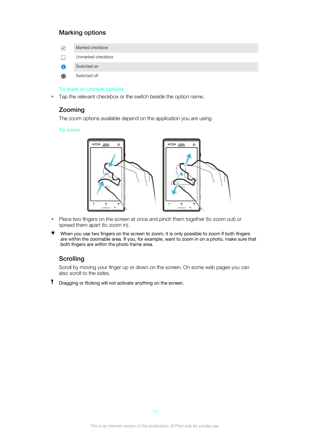 Sony LT26w manual Marking options, Zooming, Scrolling, To mark or unmark options, To zoom 