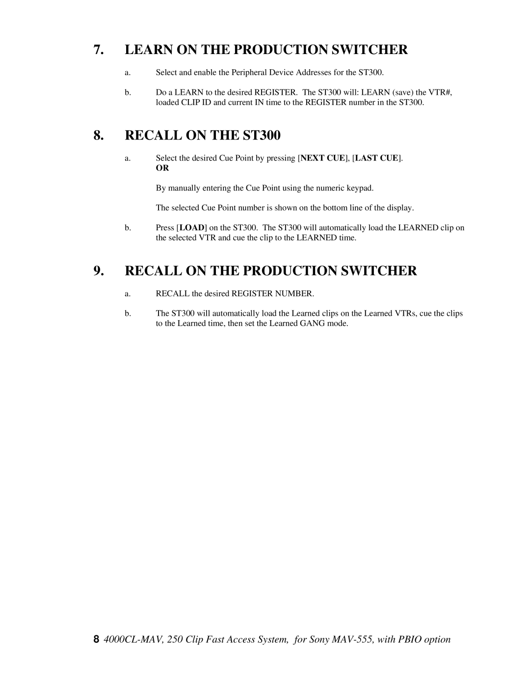 Sony MAV-555 user manual Learn on the Production Switcher, Recall on the ST300, Recall on the Production Switcher 