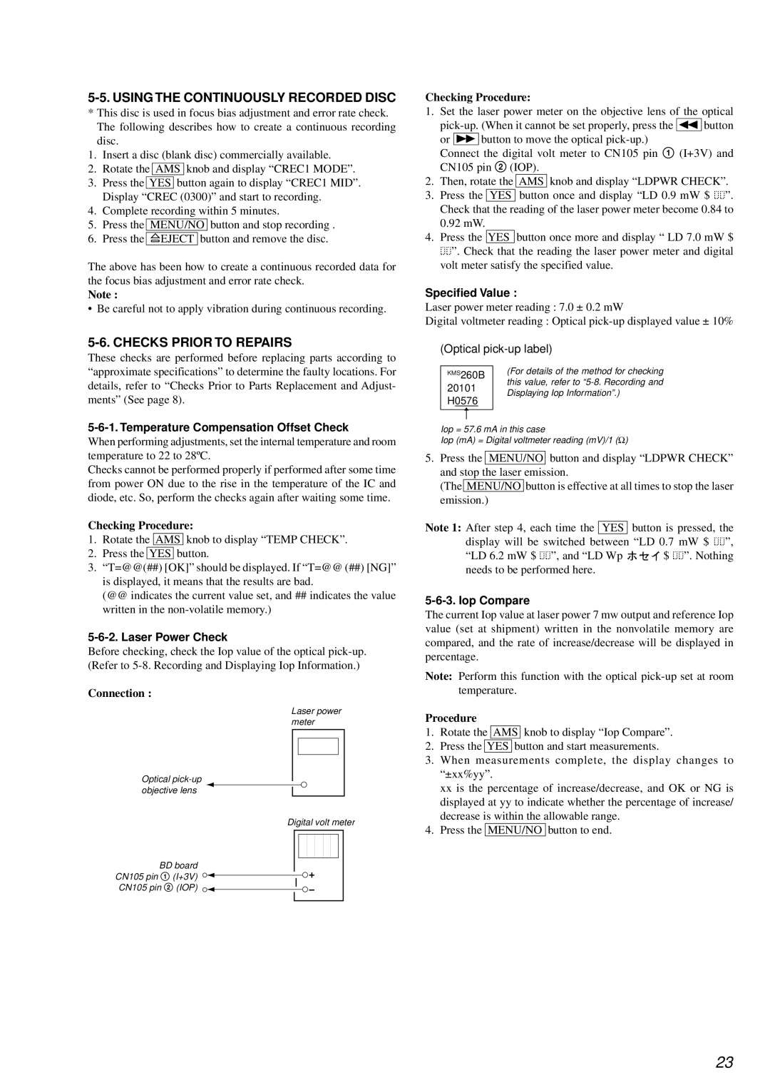 Sony KMS-2608/J1N, MDM-7A, NEW specifications Using the Continuously Recorded Disc, Checks Prior to Repairs 