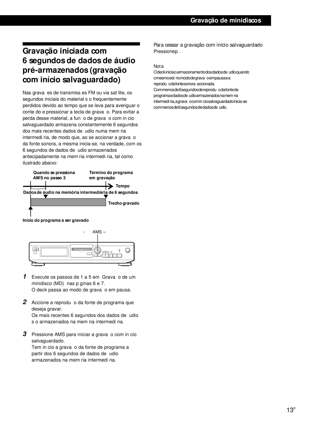 Sony MDS-JE320 manual Gravação iniciada com, Para cessar a gravação com início salvaguardado 