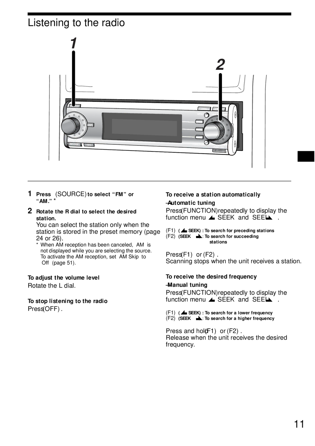 Sony MEX-1HD Listening to the radio, To receive a station automatically Automatic tuning, To stop listening to the radio 